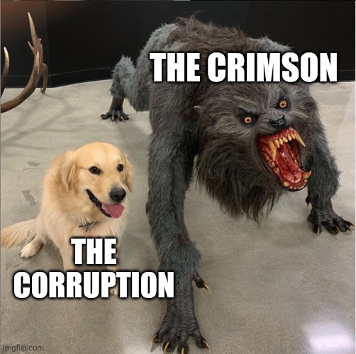 Evil biomes be like | The crimson; The corruption | image tagged in dog vs werewolf,terraria | made w/ Imgflip meme maker