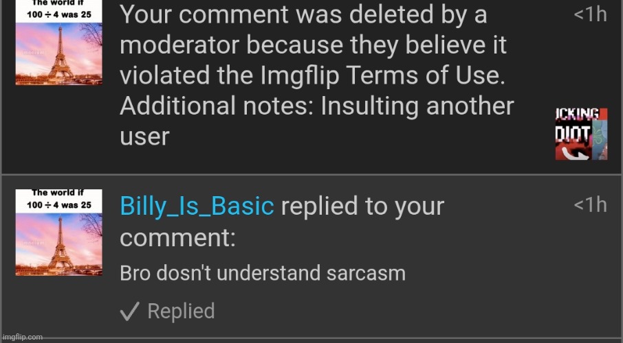 "Bro doesnt understand sarcasm" >sends sarcasm >"Your comment has been taken down by a moderator. Note:harrassment" | made w/ Imgflip meme maker