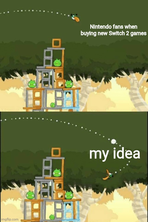I made a thing! | Nintendo fans when buying new Switch 2 games; my idea | image tagged in angry birds hal but,nintendo,asthma | made w/ Imgflip meme maker