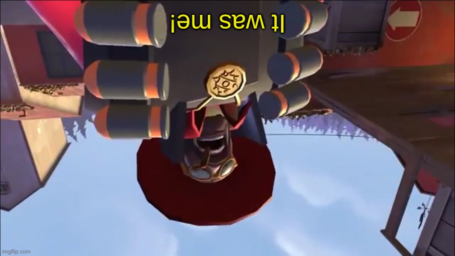 Demoman it was me! | image tagged in demoman it was me | made w/ Imgflip meme maker
