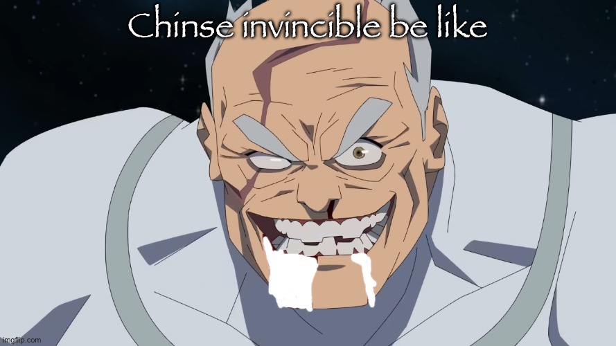 Conquest but he shaved | Chinse invincible be like | image tagged in conquest but he shaved | made w/ Imgflip meme maker