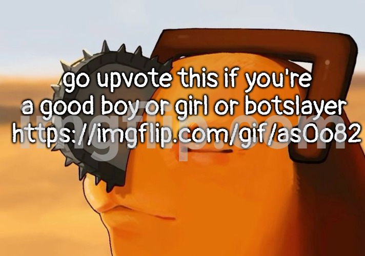 memeplug | go upvote this if you're a good boy or girl or botslayer 
https://imgflip.com/gif/as0o82 | image tagged in pochita cooked | made w/ Imgflip meme maker