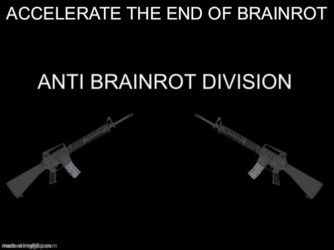 ABD | ACCELERATE the end of brainrot | image tagged in anti brainrot division flag | made w/ Imgflip meme maker