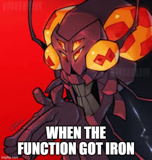 when the function got iron | when the function got iron | image tagged in images 16 jpg,jjk | made w/ Imgflip meme maker