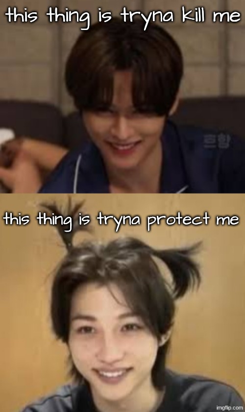 this thing is tryna kill me this thing is tryna protect me | made w/ Imgflip meme maker
