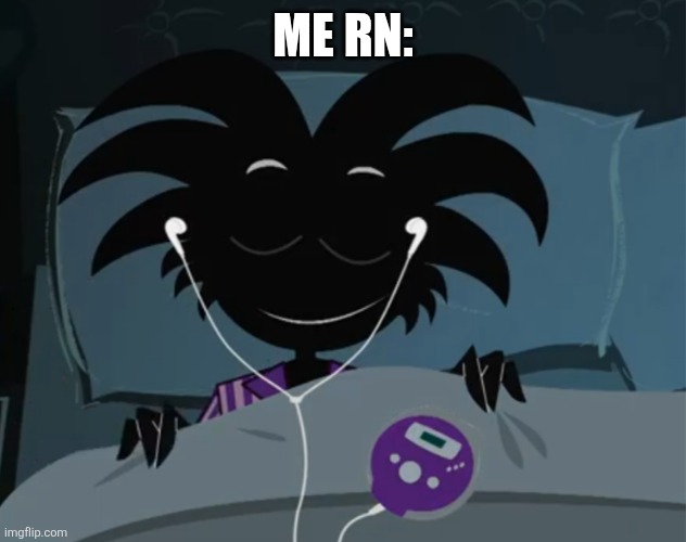 Me listening to shadow islet: | Me rn: | image tagged in me listening to shadow islet | made w/ Imgflip meme maker