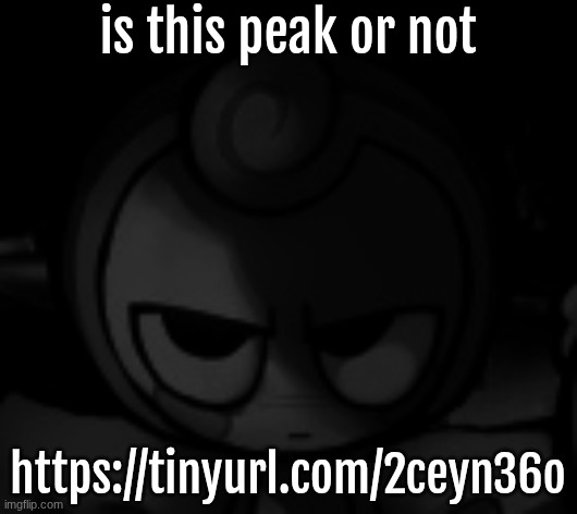 Glisten Prowler | is this peak or not; https://tinyurl.com/2ceyn36o | image tagged in glisten prowler | made w/ Imgflip meme maker