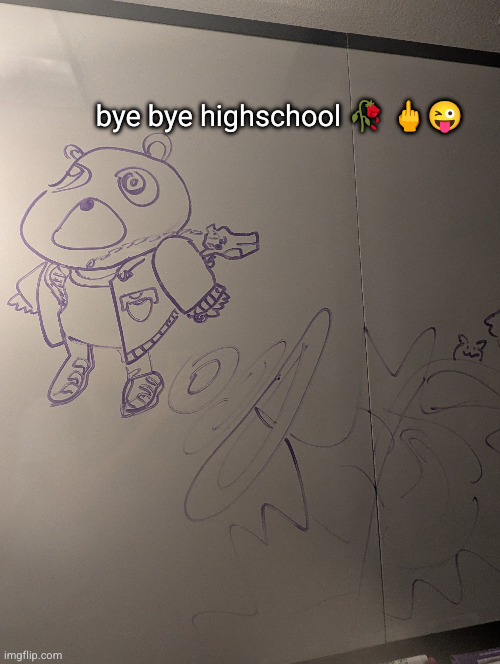 drawn by me in like 15 secs | bye bye highschool 🥀 🖕😜 | image tagged in kanye west lol,graduation,kanye west,ye,high school,drawing | made w/ Imgflip meme maker