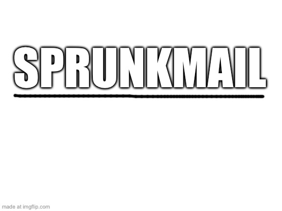 Sprunkmail Logo | SPRUNKMAIL | image tagged in sprunki,email | made w/ Imgflip meme maker