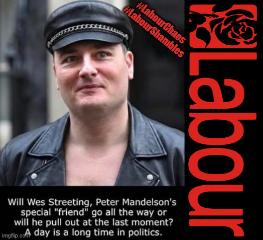 Wes Streeting - #LabourChaos - #LabourShambles - #GetStarmerOut | #LabourChaos
#LabourShambles; Tommy Robinson Unite the Kingdom march 16th May 2026; Burnham - Cap't U-Turn Mk2 ??? Under PM Andy Burnham ? Pledges Made; Pledges Broken; Can't trust Starmer !!! Remember ! Whatever the Problem - Labour are Never the Answer !!! illegal immigrants . . . WILL DESTROY THE UK FROM WITHIN !!! Illegal Migrant Arrivals Set To Top 200,000 under Labour; TRUMP TELLS STARMER; #Immigration #Starmerout #Labour #KeirStarmer #labourisdead #nevervotelabour #Antisemitism #Savile #Paedo #Worboys #GroomingGangs #Paedophile #IllegalImmigration #Immigrants #Invasion #StarmerResign #strikes Starmerout Labour Starmer Mandelson Rayner KeirStarmer labourisdead Illegal Immigration Immigrants Invasion StarmerResign Island of strangers Slit Throat Ricky Jones Lucy Connolly Two-Tier Justice Ricky Jones; Cap't U-Turn; Pledges Made; Pledges Broken; Just can't trust a single word that comes out of his mouth !!! #LabourChaos #LabourShambles | image tagged in wes streeting labour mandelson,andy burnham,makersfield by election,labourchaos,labourshambles | made w/ Imgflip meme maker