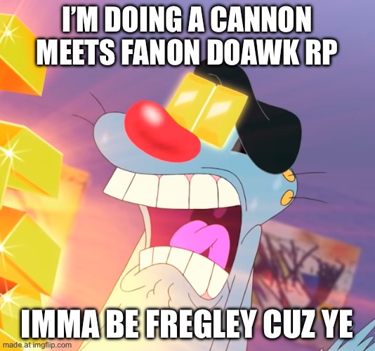 “Roses are Red, I’m Bored, Let’s Have A Party In The Underworld” | I’m doing a cannon meets fanon DoaWK rp; Imma be fregley cuz ye | image tagged in oggy gold,doawk,diary of a wimpy kid,fanon,canon,ocs | made w/ Imgflip meme maker