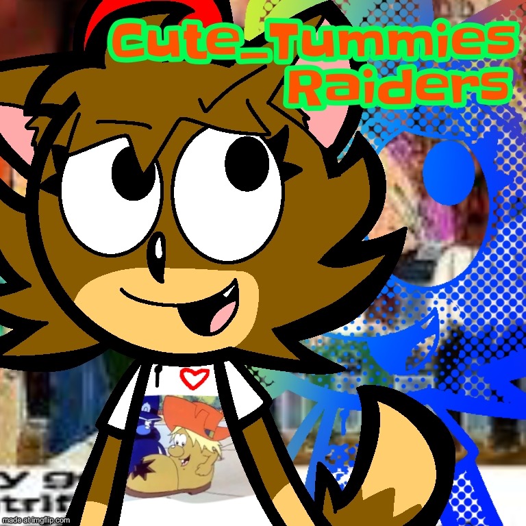 Second poster of Cute_Tummies Raiders the series | image tagged in art | made w/ Imgflip meme maker