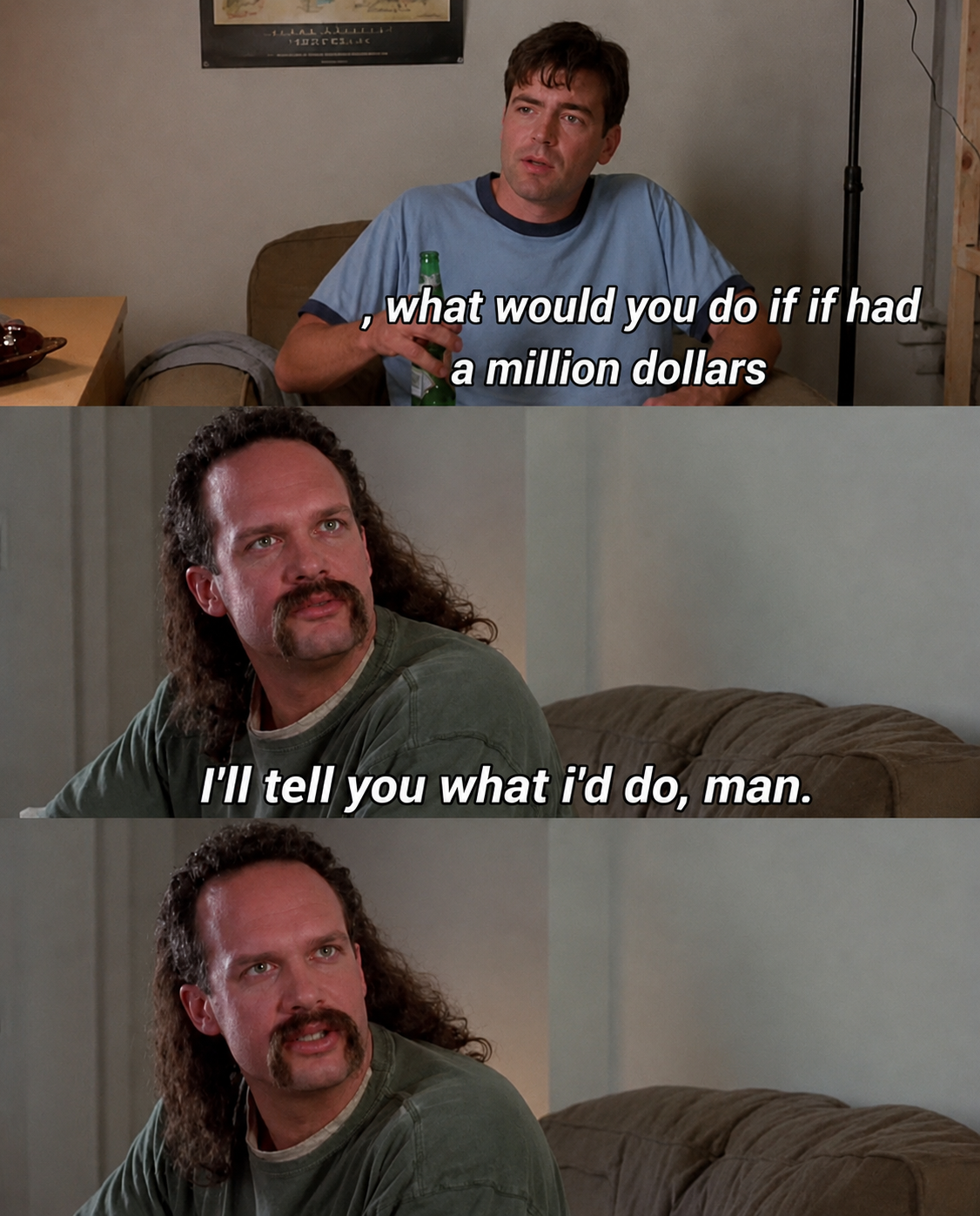 I'll tell you what i'd do, man Blank Meme Template