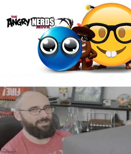 Here's my favorite computer game! Angry Nerds! | Nerds | image tagged in angry birds,nerd emoji,memes,funny | made w/ Imgflip meme maker