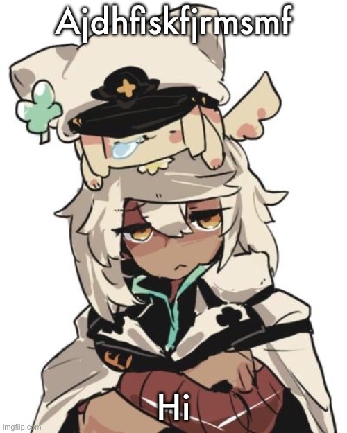 Ramlethal guilty gear | Ajdhfiskfjrmsmf; Hi | image tagged in ramlethal guilty gear | made w/ Imgflip meme maker