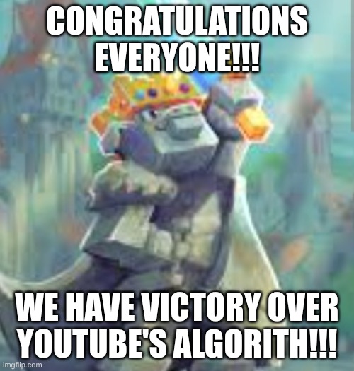 Technoblade never dies | Congratulations Everyone!!! We Have Victory Over Youtube's Algorith!!! | image tagged in technoblade never dies | made w/ Imgflip meme maker