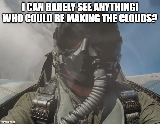 i can barely see anything! who could be making the clouds? | made w/ Imgflip meme maker