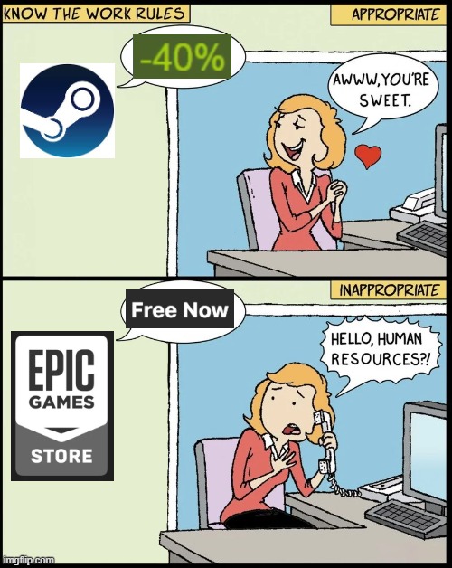 Steam sales are just better | image tagged in hello human resources | made w/ Imgflip meme maker