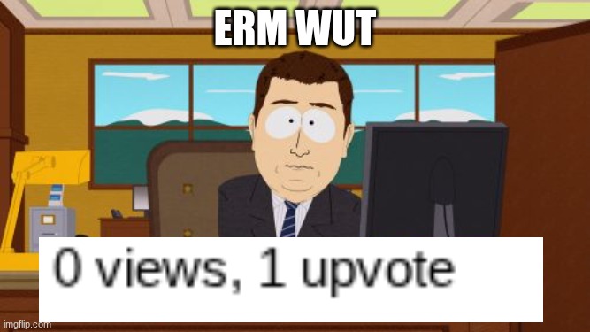 ex-squeeze me? | erm wut | image tagged in memes,aaaaand its gone | made w/ Imgflip meme maker