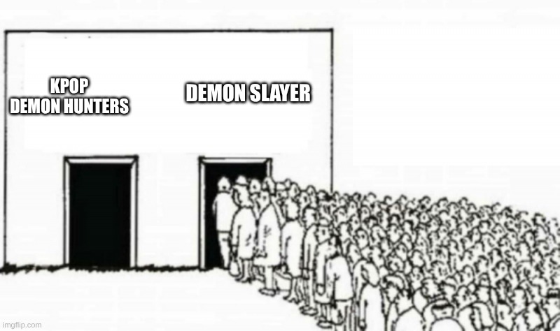 demon slayer all the way | kpop demon hunters; demon slayer | image tagged in people in line,demon slayer,kpop demon hunters | made w/ Imgflip meme maker
