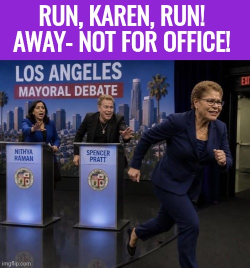 AI done right - reality based not peddling delusions | Run, Karen, run! Away- not for office! | image tagged in memes,keep calm and carry on purple,dumbass,bass | made w/ Imgflip meme maker