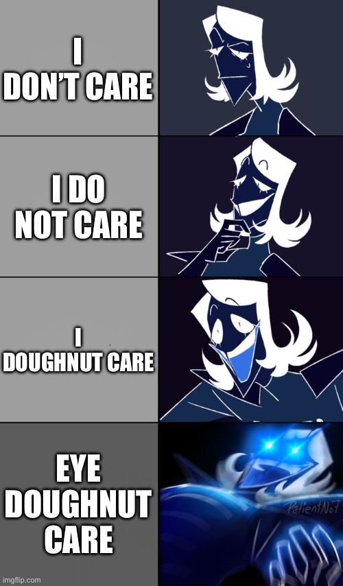 Rouxls Kaard | I don’t care I do not care I doughnut care Eye doughnut care | image tagged in rouxls kaard | made w/ Imgflip meme maker