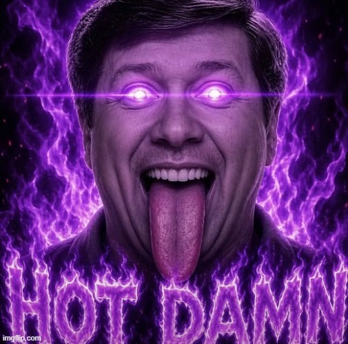 Hot Damn | image tagged in hot damn | made w/ Imgflip meme maker