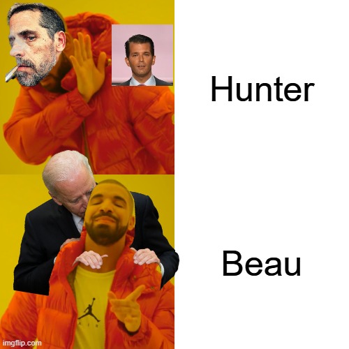 Hunter Beau | image tagged in memes,drake hotline bling | made w/ Imgflip meme maker