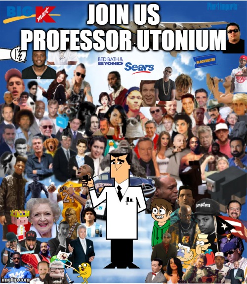 R.I.P. Tom Kane | Join Us Professor Utonium | image tagged in come join us new version,powerpuff girls,tom kane,cartoon network | made w/ Imgflip meme maker