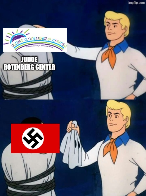 Judge Rotenberg Educational Center is nazist. The apolitical wing of nazism | judge rotenberg center | image tagged in scooby doo mask reveal,nazi,nazis,fascism | made w/ Imgflip meme maker