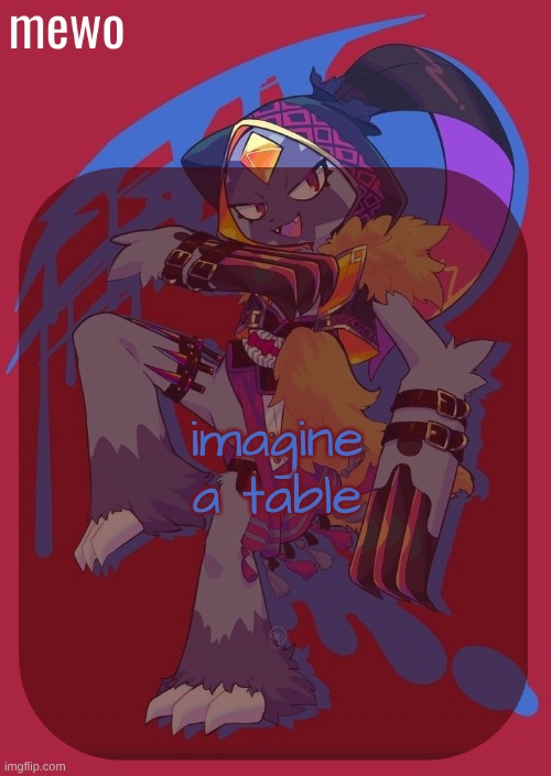 sneasler temp or smth idk | imagine a table | image tagged in sneasler temp or smth idk | made w/ Imgflip meme maker