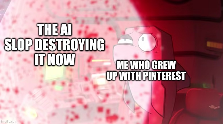 Flappers Staring at Explosion | The AI Slop destroying it now; Me who grew up with Pinterest | image tagged in flappers staring at explosion | made w/ Imgflip meme maker