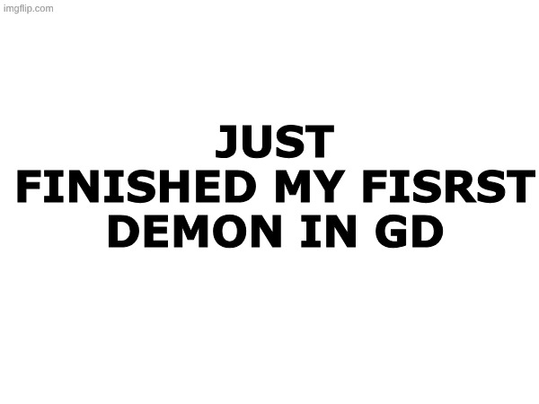 its platinum adventures lol | just finished my fisrst demon in gd | image tagged in geometry dash,demon,first one | made w/ Imgflip meme maker
