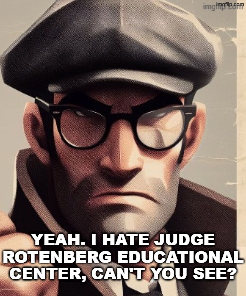 Judge Rotenberg educational center is a rotten satanic fascist designated hero | Yeah. i hate judge rotenberg educational center, can't you see? | image tagged in manly,chad,based,cartoon,badass | made w/ Imgflip meme maker