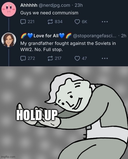 Fighting Communism, one SS at a time | Hold up | image tagged in hol up,communism,wwii,nazi,grandfather | made w/ Imgflip meme maker