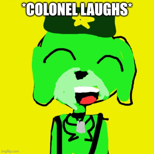 SCENE 2 | *colonel laughs* | image tagged in memes,blank transparent square,rat a tat,drawing,fanmade | made w/ Imgflip meme maker