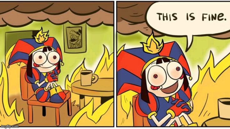 This is Fine Pomni | image tagged in this is fine pomni | made w/ Imgflip meme maker