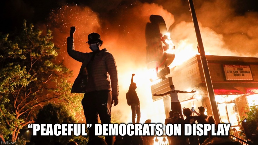 BLM Riots | “peaceful” democrats on display | image tagged in blm riots | made w/ Imgflip meme maker