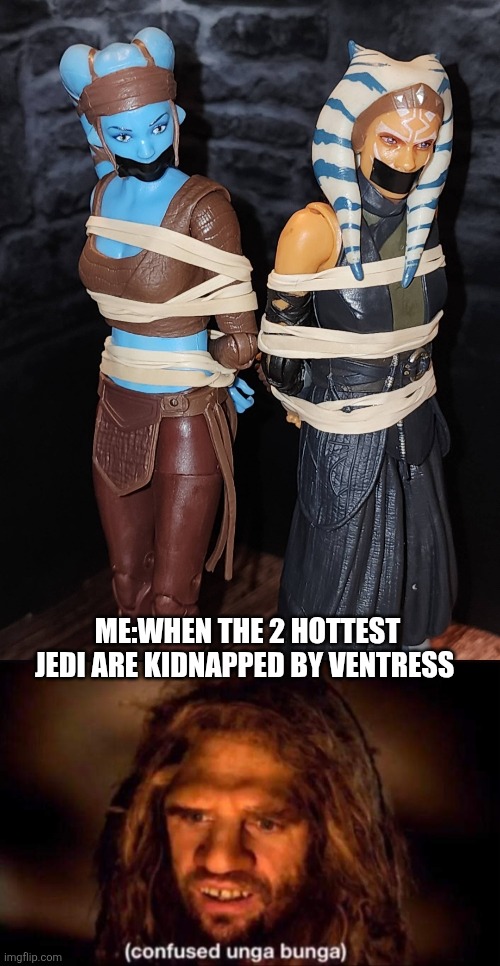 Me:When the 2 hottest jedi are kidnapped by Ventress | image tagged in confused unga bunga | made w/ Imgflip meme maker
