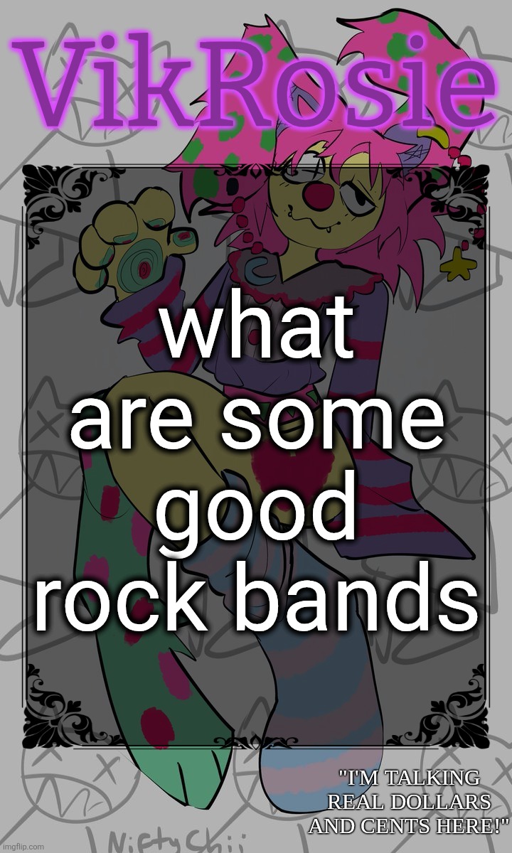 the only rock stuff I listen to is just grandson, lincoln park, and like radiohead | what are some good rock bands | image tagged in rose's stomach book temp | made w/ Imgflip meme maker