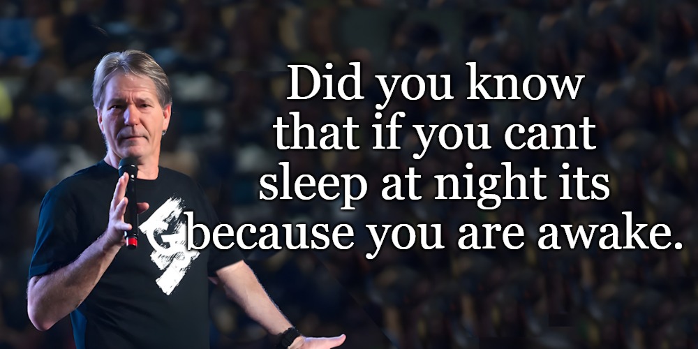 lou speaks | Did you know that if you cant sleep at night its because you are awake. | image tagged in lou speaks | made w/ Imgflip meme maker