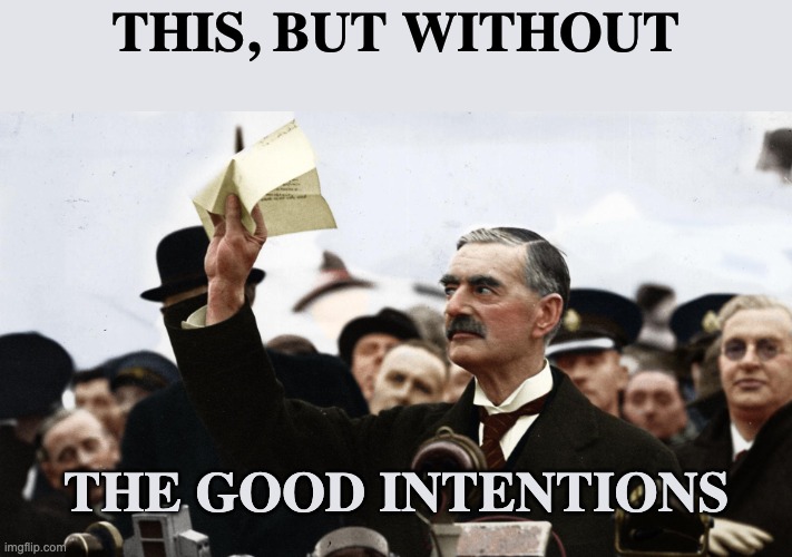 this, but without the good intentions | made w/ Imgflip meme maker