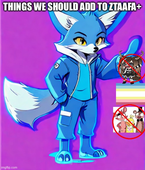 I also think we should rename ZTAAFA to AICP aka anti Internet cringe police | Things we should add to ZtAAFA+ | image tagged in ztaafa,aicp,anti mapphobia,anti gacha life,anti fnaf,anti cringe | made w/ Imgflip meme maker