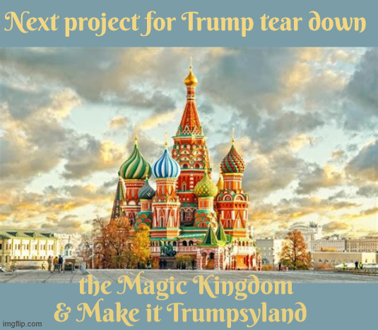 Say Goodbye Mouse Hello to the Rat | Next project for Trump tear down; the Magic Kingdom & Make it Trumpsyland | image tagged in say goodbye mouse hello to the rat,disneyland,trumpyworld park,maga makeover | made w/ Imgflip meme maker