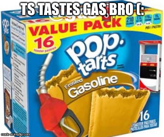 Hehehehehehehehehehehe | TS tastes gas bro (: | image tagged in unnamed - 2026-05-19t090353 812 jpg | made w/ Imgflip meme maker