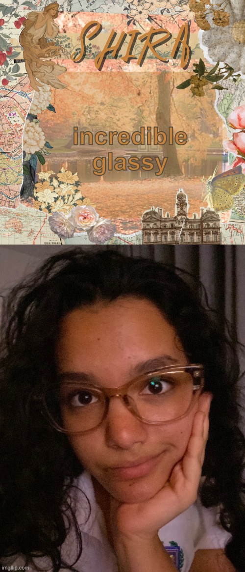 incredible glassy | image tagged in shira s sweet temp | made w/ Imgflip meme maker