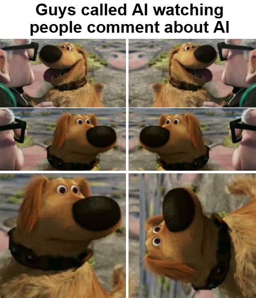 Guys called Al watching people comment about AI | image tagged in distracted by squirrel,funny,ai,technology | made w/ Imgflip meme maker