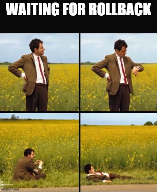 Mr bean waiting | Waiting for rollback | image tagged in mr bean waiting | made w/ Imgflip meme maker