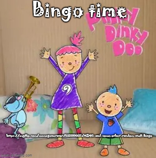 Peak content | Bingo time; https://imgflip.com/memegenerator/652006611/MSMG-and-some-other-random-stuff-Bingo | image tagged in peak content | made w/ Imgflip meme maker