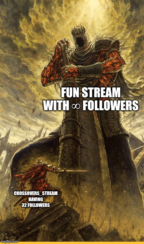 Fun stream with ∞ followers Crossovers_stream having 32 followers | image tagged in fantasy painting | made w/ Imgflip meme maker